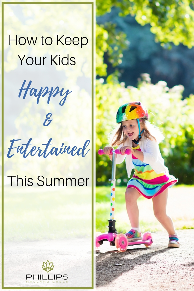 How to Keep Your Kids Happy & Entertained This Summer | Phillips Mallard Creek Apartments