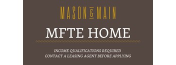 A sign that says Mason & Main MFTE Home with instructions to contact a leasing agent before applying.