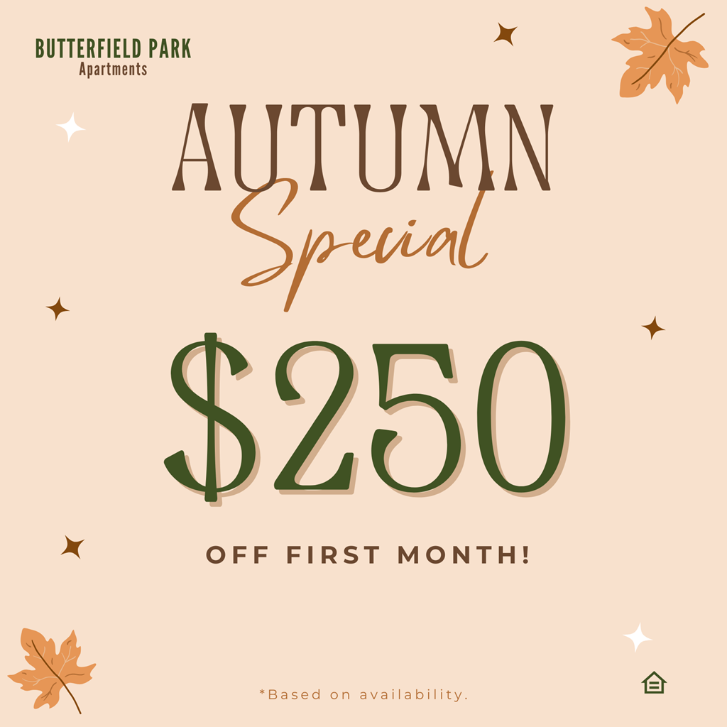 An advertisement for an autumn special at Butterfield Park Apartments offering $250 off the first month.