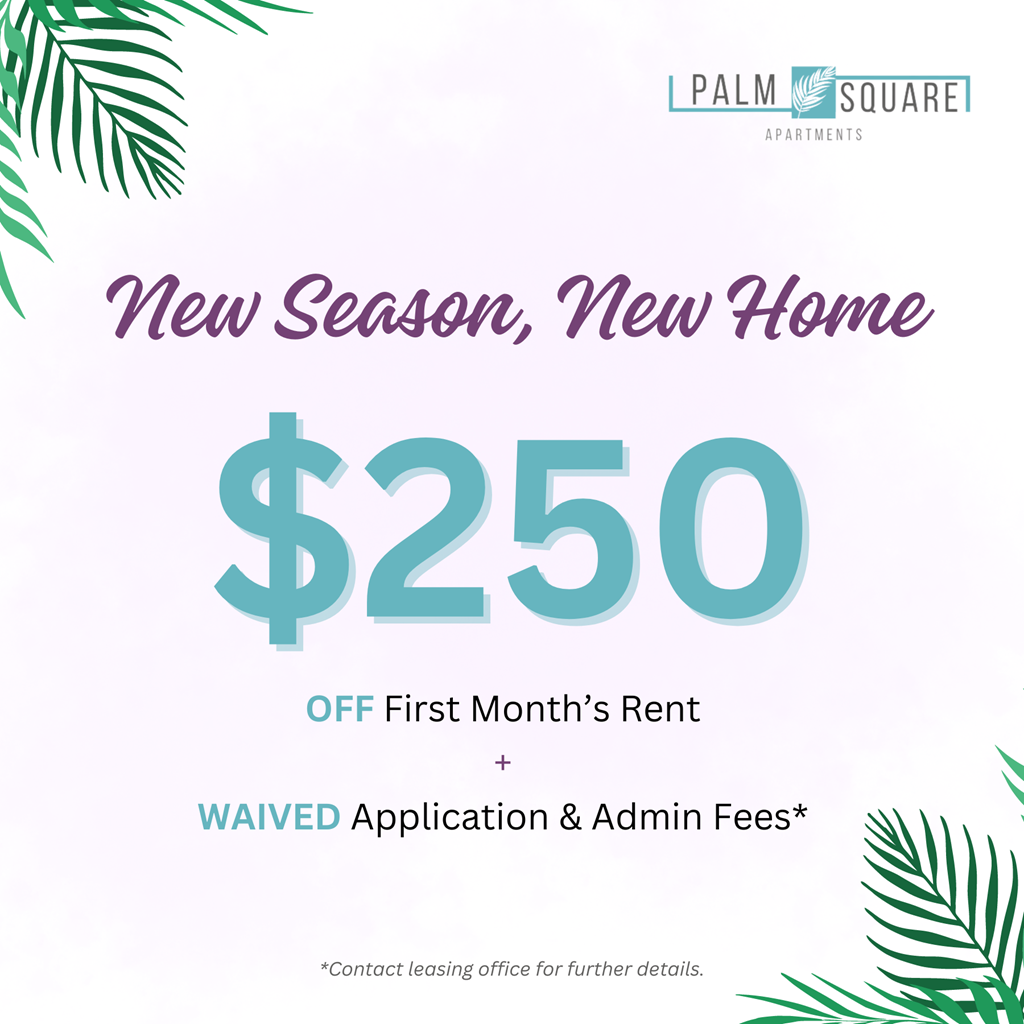 the new season new home 250 off first months rent and waived application