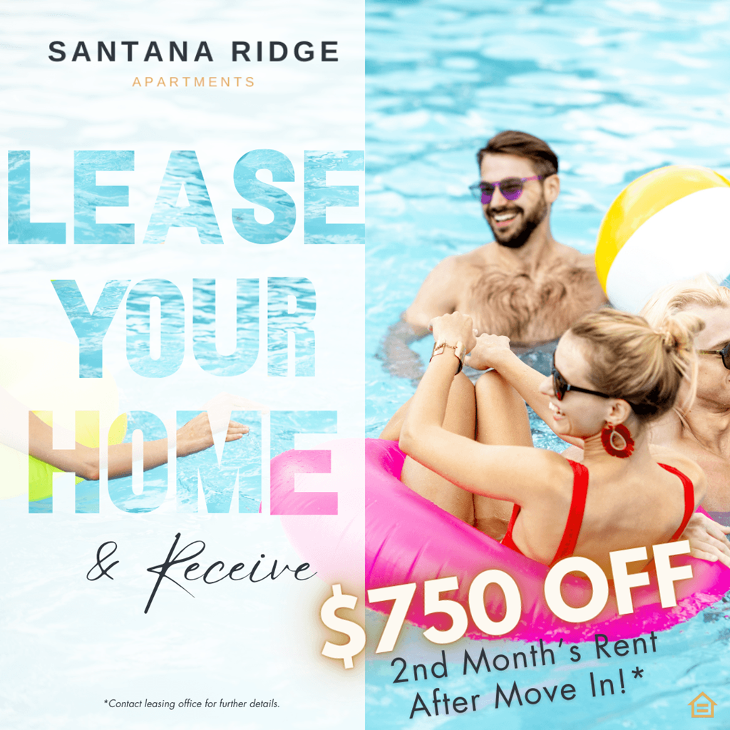 receive $750 off after move in at santana ridge