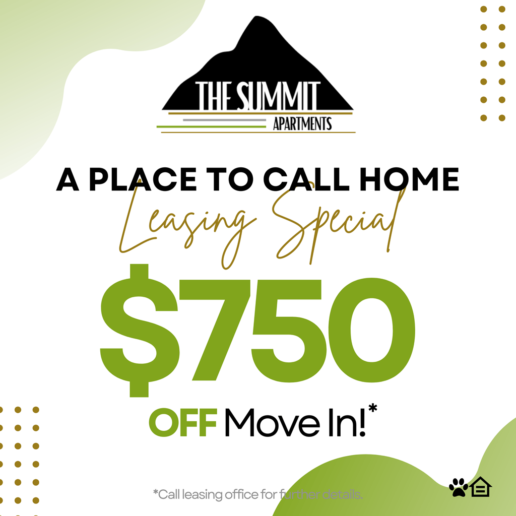 The Summit Apartments offering a leasing special of $750 off move-in.