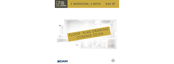 A poster advertising a 2 bedroom, 2 bath apartment at 868 SF with a floor plan drawing coming soon.