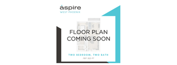 Floor plan Coming Soon at Aspire West Phoenix, Arizona