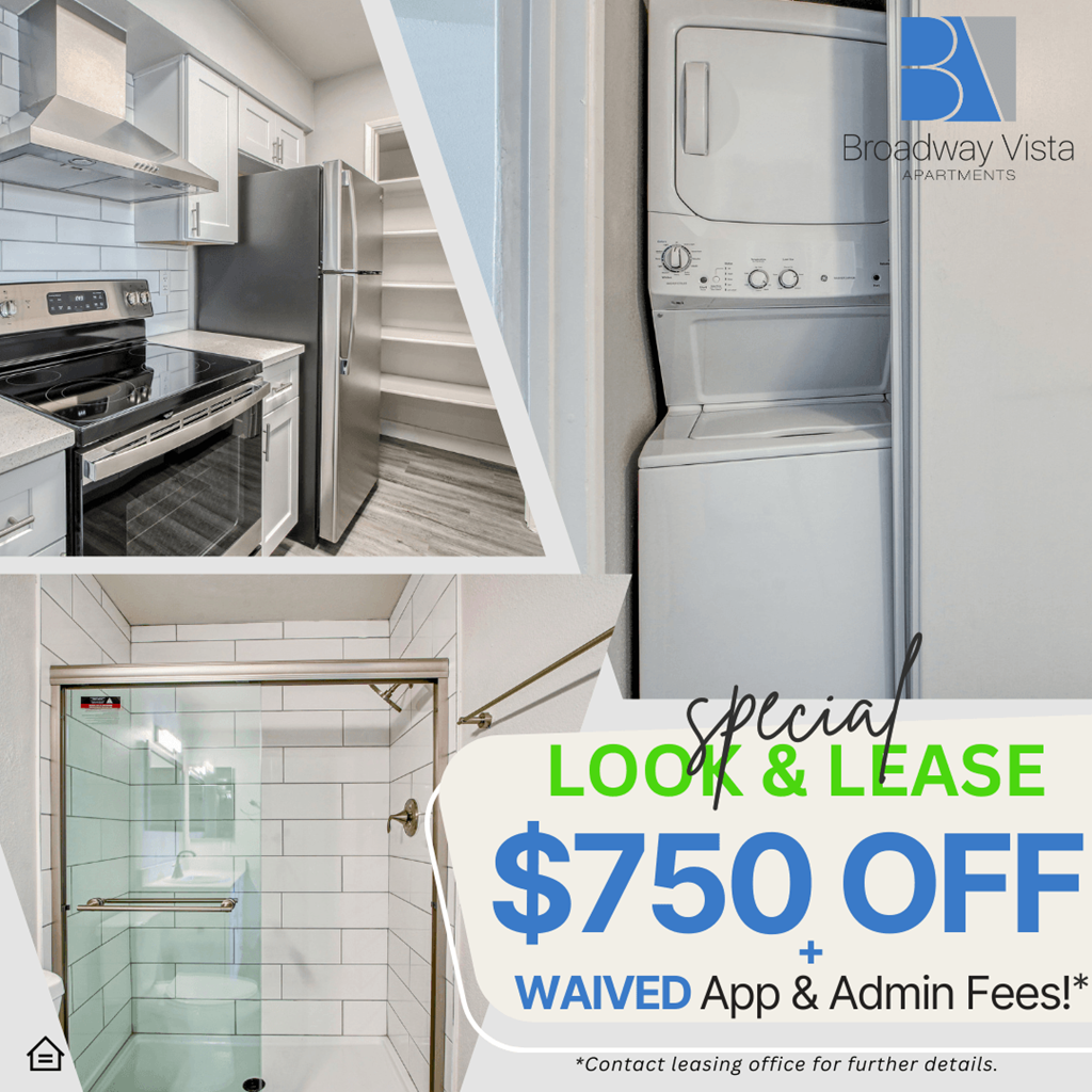 A special look and lease offer for $750 off at Broadway Vista Apartments.