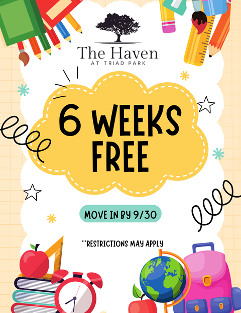 A poster advertises a 6 weeks free offer at The Haven at Triad Park, with move-in dates in September or October, and notes that restrictions may apply.