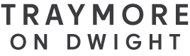 The image displays the words "TRAYMORE ON DWIGHT" in large, bold letters.