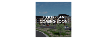 A building with the words "FLOOR PLAN COMING SOON" over it.