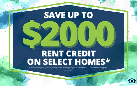 A promotional image advertising up to $2000 rent credit on select homes.