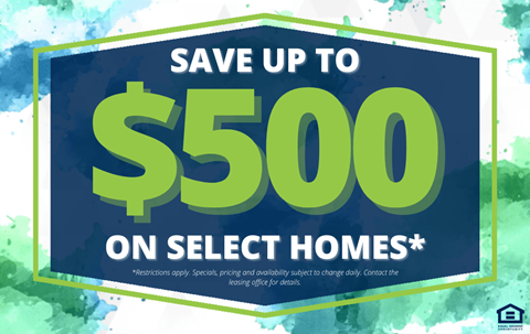 A promotional image advertising savings of up to $500 on select homes.
