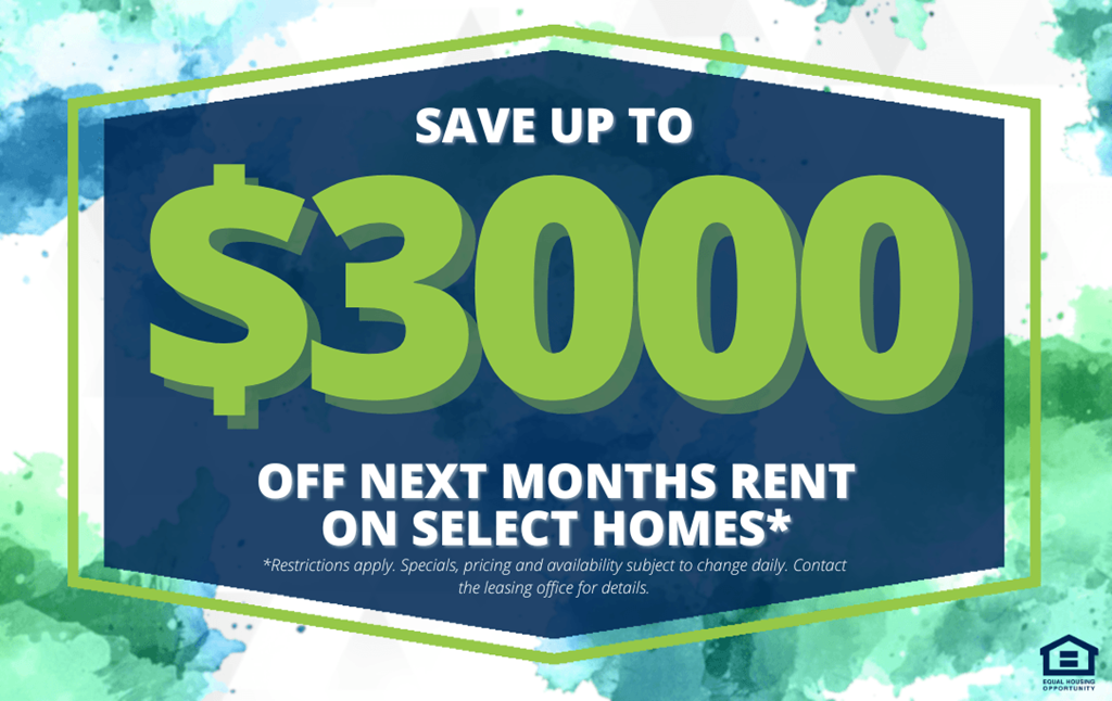 A promotional image offering up to $3000 off the next months rent on select homes.