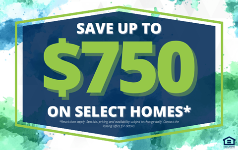 A promotional image advertising savings of up to $750 on select homes.