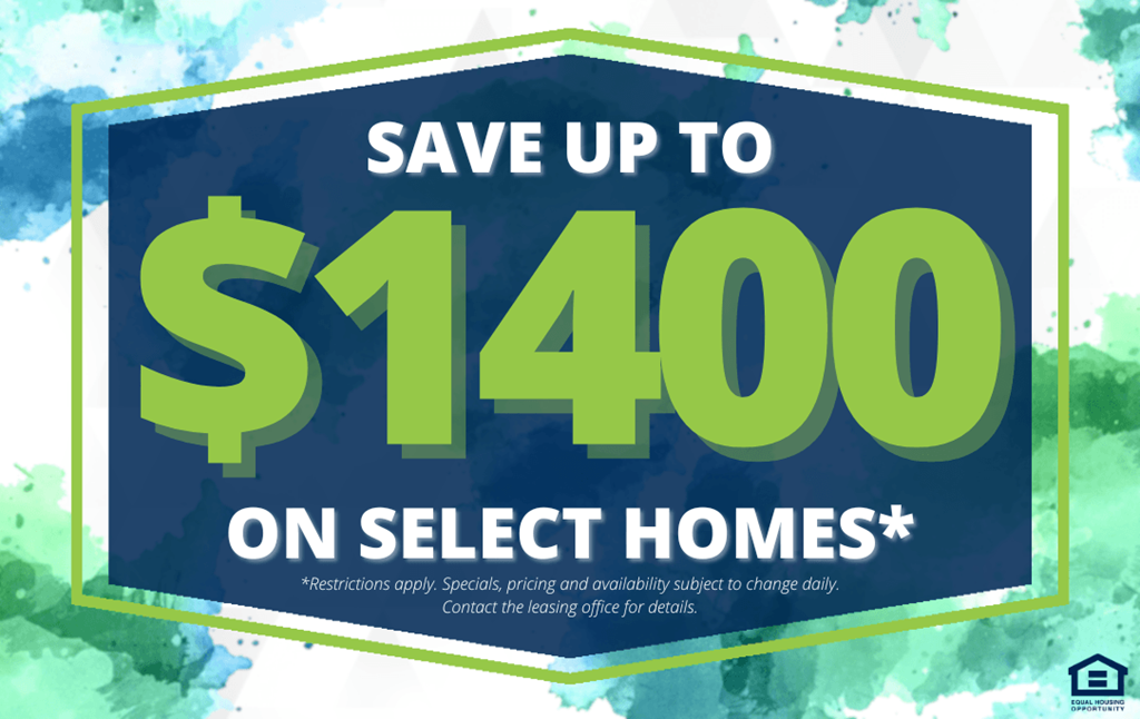 A promotional image advertising savings of up to $1400 on select homes.