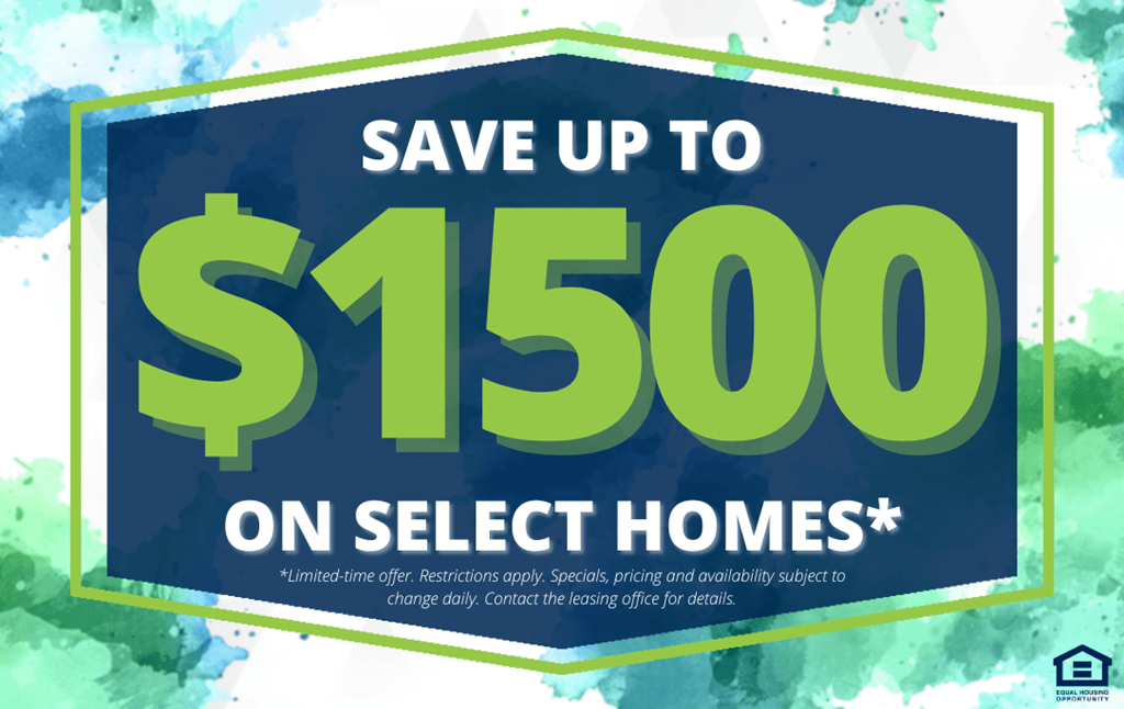 A promotional image advertising savings of up to $1500 on select homes.