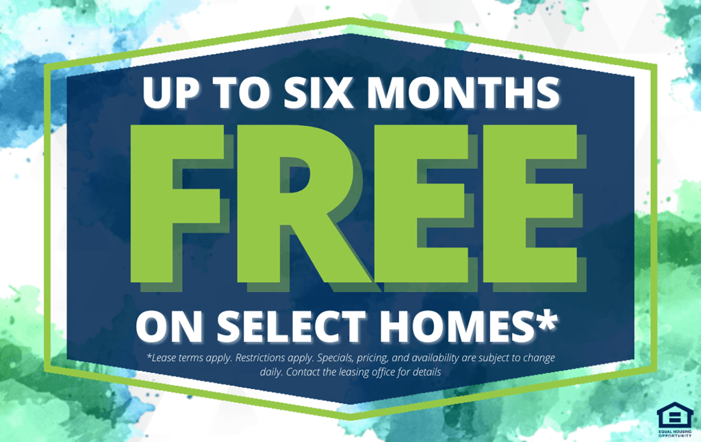 A promotional image advertising up to six months free on select homes.