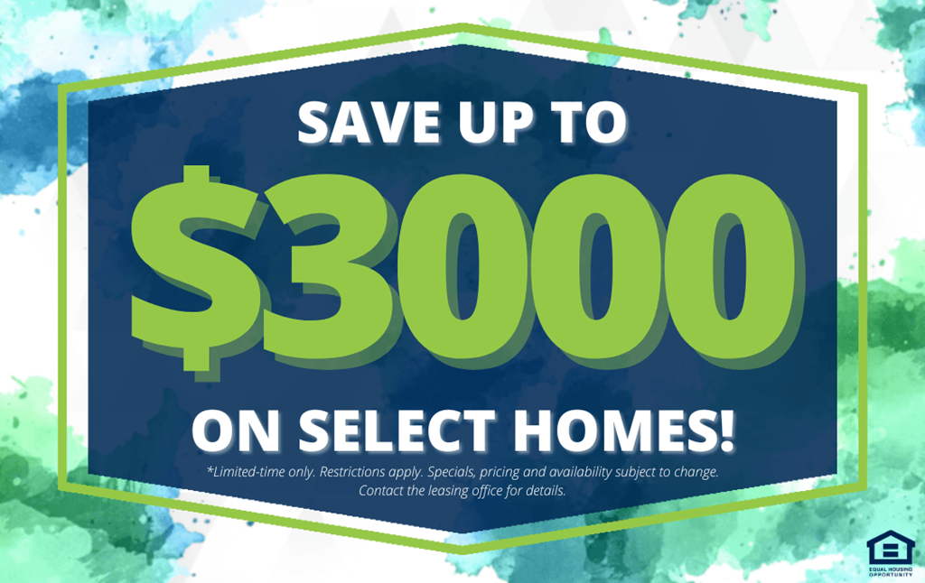 A promotional image advertising savings of up to $3000 on select homes.
