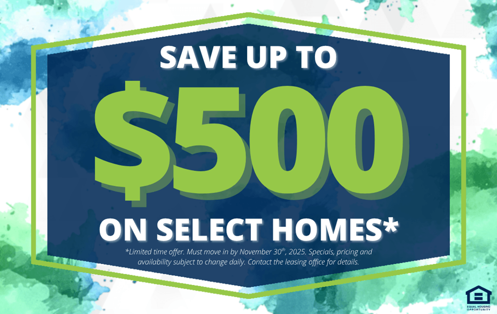 A promotional image advertising savings of up to $500 on select homes.