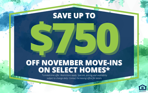 A promotional image advertising savings of up to $750 on November move-ins for select homes.