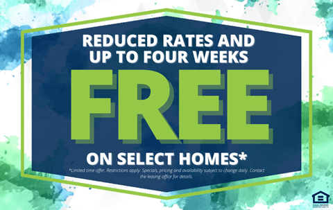 A promotional image advertising reduced rates and up to four weeks free on select homes.
