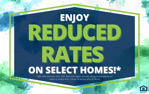 A promotional image advertising reduced rates on select homes.
