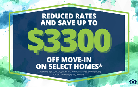 A promotional image advertising reduced rates and up to $3300 off move-in on select homes.