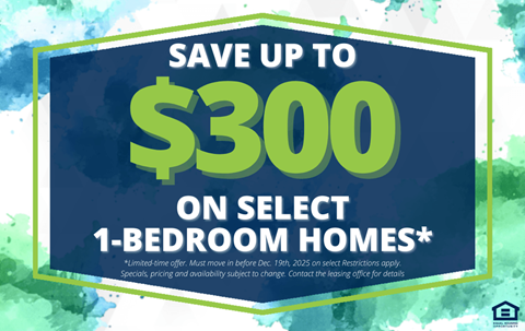 A promotional image offering up to $300 savings on select 1-bedroom homes.