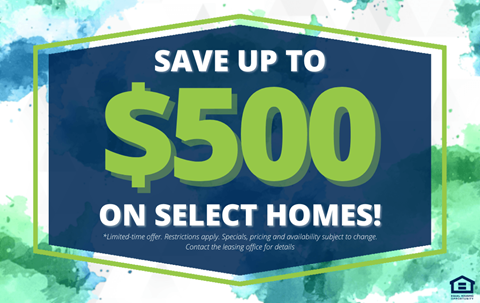 A promotional image advertising savings of up to $500 on select homes.