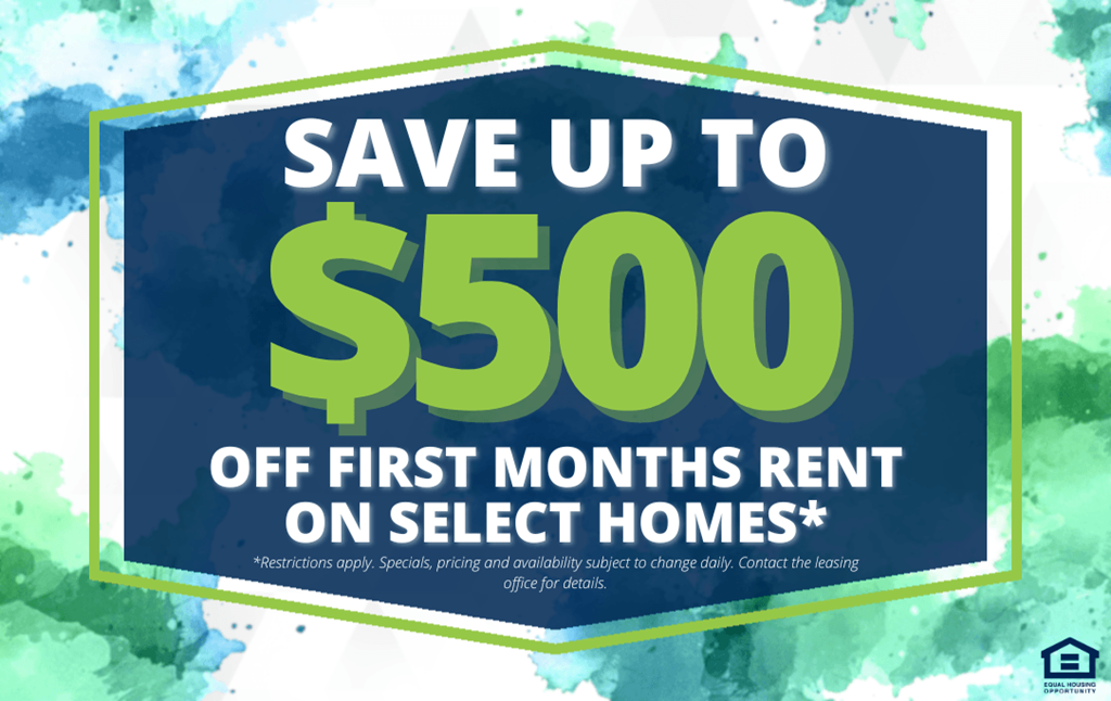 save up to 500 off first months rent on select homes sign