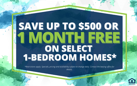 save up to 500 or 1 month free on select 1 bedroom homes sign