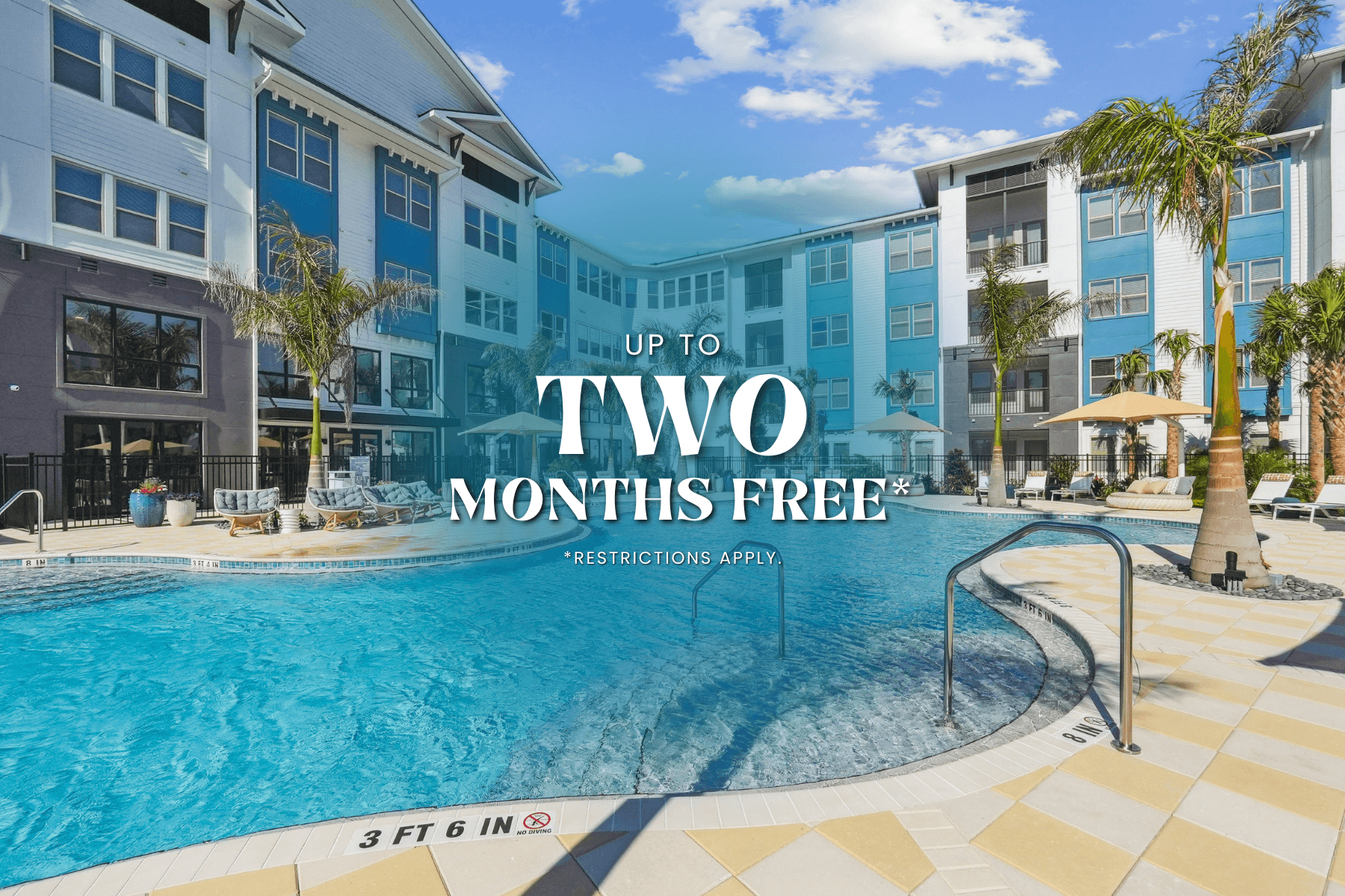 A pool with the text "UP TO TWO MONTHS FREE" on it.