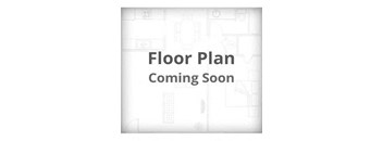 floor plan coming soon with black text on a white background