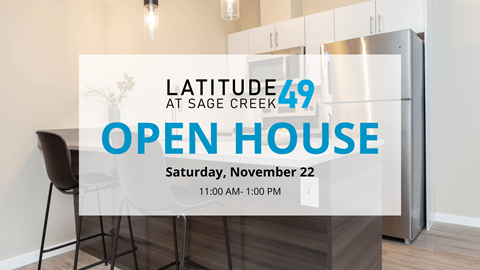 An open house is being held at Sage Creek on Saturday, November 22 from 11:00 AM to 1:00 PM.