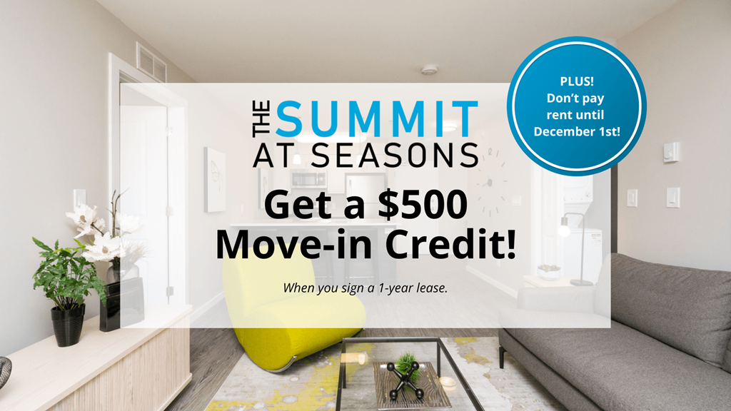 A promotional image for The Summit at Seasons offering a $500 move-in credit for signing a 1-year lease.