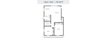 A floor plan of a 2 Bed 1 Bath - 750 SQ FT.
