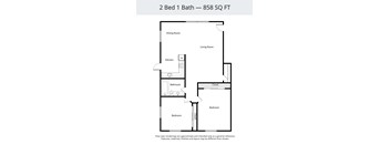 A floor plan of a 2 Bed 1 Bath apartment is 858 square feet.