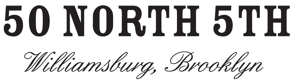 The image displays the text "50 North 5th Williamsburg, Brooklyn" in a stylized font.