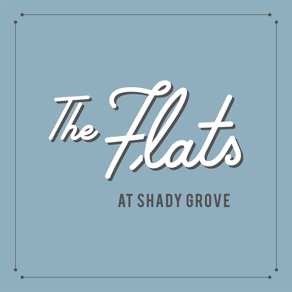 The image features the text "The Flats at Shady Grove" in a decorative font.