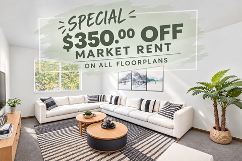 A living room with a special offer of $350 off market rent on all floor plans.