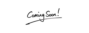 A handwritten sign that says "Coming Soon!".
