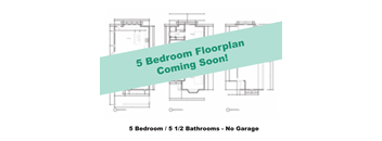 A poster announcing a 5 Bedroom Floorplan is coming soon.