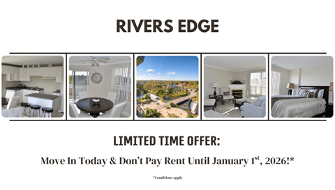 A flyer for Rivers Edge with images of the interior and exterior of a property and a limited time offer to move in without paying rent until January 1st, 2026.
