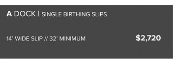 A-Dock - SINGLE BERTHING SLIPS