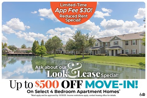 Up to $500 Off Move-In Costs on Select 4 Bedroom Apartment Homes* Ask About our Look and Lease Special!