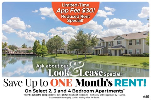 Save Up to One Month's Rent on Select 2, 3 and 4 Bedroom Apartment Homes* Ask About our Look and Lease Special!