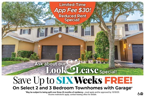 Save Up to Six Weeks' Rent on Select 2 and 3 Bedroom Townhomes with Garage* Ask About our Look and Lease Special!