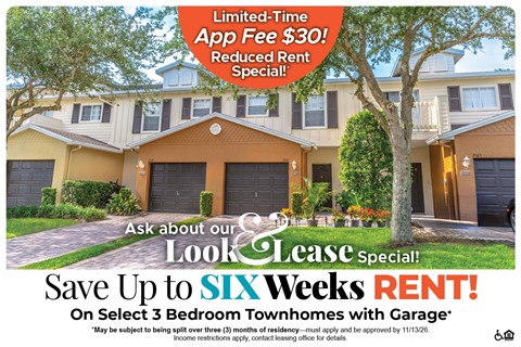 Save Up to Six Weeks' Rent on Select 3 Bedroom Townhomes with Garage* Ask About our Look and Lease Special!