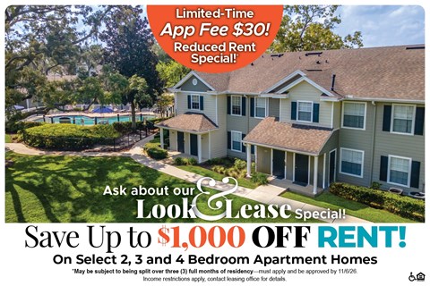 Save Up to $1,000 Off Rent on Select 2, 3 and 4 Bedroom Apartment Homes* Ask About our Look and Lease Special!