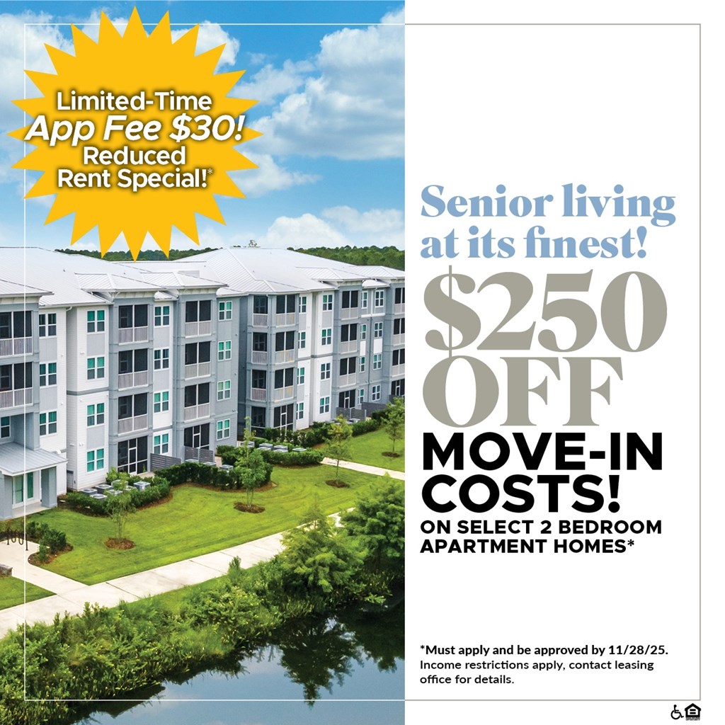 Senior Living at it's Finest! $250 OFF Move-In Costs on Select 2 Bedroom Apartment Homes!* For a Limited Time, App Fee is only $30!*