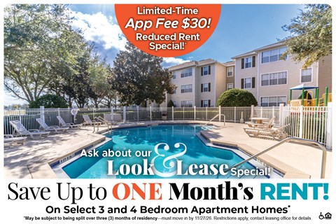 Save Up to One Month's Rent on Select 3 and 4 Bedroom Apartment Homes* Ask About our Look and Lease Special!