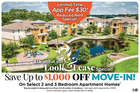 Save Up to $1,000 Off Move-In Costs on Select 2 and 3 Bedroom Apartment Homes* Ask About our Look and Lease Special!
